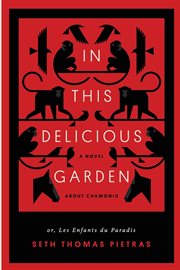 In this delicious garden. Or, Les Enfants du Paradis cover image cdn