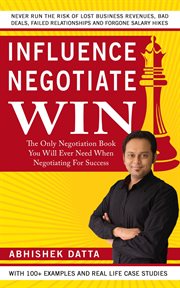 Influence negotiate win. The Only Negotiation Book You Will Ever Need When Negotiating For Success cover image cdn
