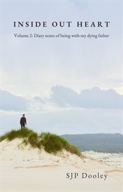Inside out heart, volume 2. Diary notes of being with my dying father cover image cdn