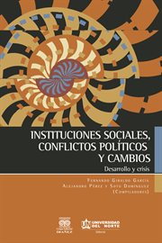 Instituciones sociales, conflictos políticos y cambios. Desarrollo y crisis cover image cdn