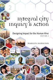 Integral City inquiry & action : designing impact for the human hive cover image cdn