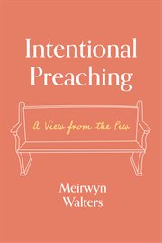 Intentional preaching. A View from the Pew cover image cdn