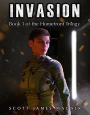 Invasion. Book 1 of the Homefront Trilogy cover image cdn