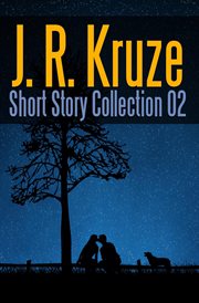 J. r. kruze short story collection 02. Short Story Fiction Anthology cover image cdn