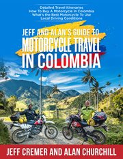 Jeff and alan's guide to motorcycle travel in colombia cover image cdn