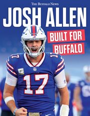 JOSH ALLEN : built for Buffalo cover image cdn