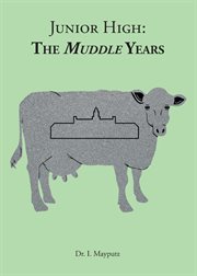 Junior high. The Muddle Years cover image cdn