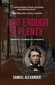 Just enough is plenty : Thoreau's alternative economics cover image cdn
