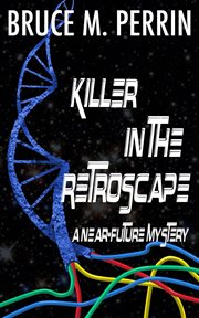 Killer in the retroscape. A Near-Future Mystery cover image cdn