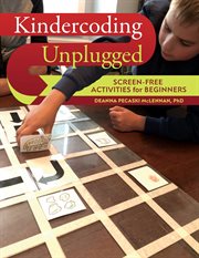 Kindercoding unplugged : screen-free activities for beginners cover image cdn