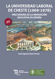 La Universidad Laboral de Cheste (1969-1978) : precursora de la innovación educativa en España cover image cdn