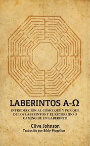 Laberintos a-ω. Introducción Al Cómo, Qué Y Por Qué De Los Laberintos Y El Recorrido O Camino De Un Laberinto cover image cdn