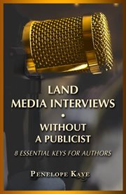 Land media interviews without a publicist. 8 Essential Keys for Authors cover image cdn