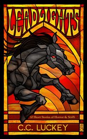 Leadlights. 10 Short Stories of Horror & Sci-Fi cover image cdn