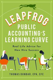 Leapfrog public accounting's learning curve. Real Life Advice for New Hire Success cover image cdn