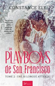 Les playboys de san francisco - tome 2. Une si longue attente cover image cdn