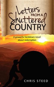 Letters from a shuttered country. A Powerful Lockdown Novel about Redemption cover image cdn