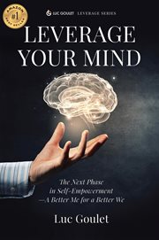 Leverage your mind : the next phase in self-empowerment - a better me for a better we cover image cdn