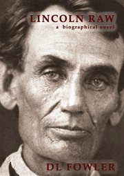 Lincoln raw : a biographical novel cover image cdn