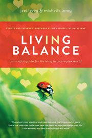 Living in balance : a mindful guide for thriving in a complex world cover image cdn