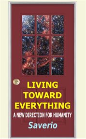 Living toward everything. A New Direction For Humanity cover image cdn