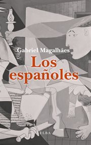 Los españoles. Un viaje desde el pasado hacia el futuro de un país apasionante y problemático cover image cdn