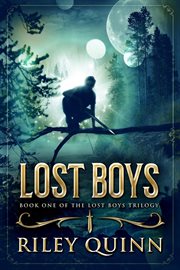 Lost boys : book one of the Lost Boys Trilogy cover image cdn