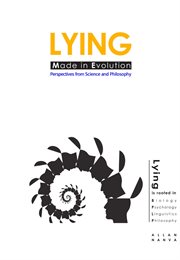Lying : made in evolution : perspectives from science and philosophy cover image cdn