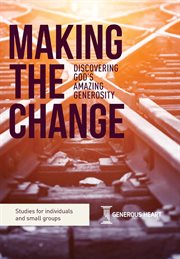 Making the change. Discovering God's Amazing Generosity cover image cdn