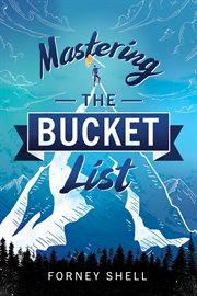 Mastering the bucket list. From Planning to Action cover image cdn