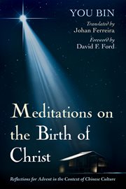 Meditations on the Birth of Christ : Reflections for Advent in the Context of Chinese Culture cover image cdn