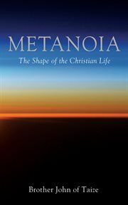 Metanoia. The Shape of the Christian Life cover image cdn