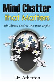 Mind chatter that matters. The Ultimate Guide to Your Inner Conflict cover image cdn