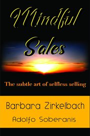 Mindful sales. The Subtle Art of Selfless Selling cover image cdn