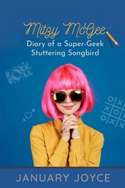 Mitzy mcgee diary of a super-geek stuttering songbird cover image cdn