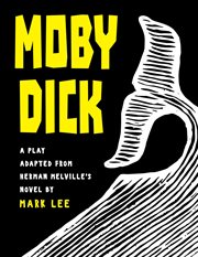 Moby dick. A Play Adapted from Herman Melville's Novel cover image cdn