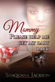 Mommy please help me get my baby back cover image cdn