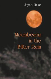 Moonbeams in the bitter rain cover image cdn
