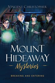 Mount hideaway mysteries. Breaking and Entering cover image cdn