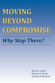 Moving beyond compromise. Why Stop There? cover image cdn