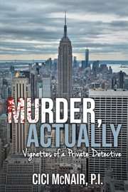 Murder, actually : vignettes of a private detective cover image cdn