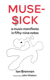 MUSE SICK : a music manifesto in fifty-nine notes cover image cdn