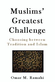 Muslims' greatest challenge. Choosing Between Tradition and Islam cover image cdn