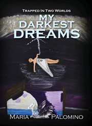 My darkest dreams. Trapped in Two Worlds cover image cdn