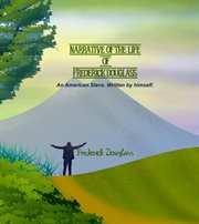 Narrative of the life of frederick douglass. An American Slave. Written by himself. cover image cdn