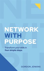 Network with purpose. Transform Your Skills In 4 Simple Steps cover image cdn