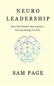 Neuroleadership. How The World's Best Leaders Use Psychology To Win cover image cdn