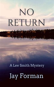No return. A Lee Smith Mystery cover image cdn