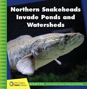 Northern snakeheads invade ponds and watersheds cover image cdn