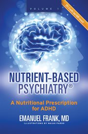 Nutrient-based psychiatry. A Nutritional Prescription for ADHD cover image cdn